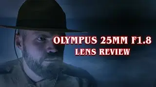 OLYMPUS 25mm F1.8 - Lens review