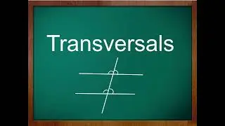 Lines and Angles - Transversals