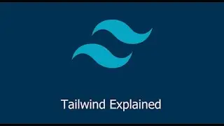 Tailwind Explained