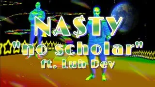 NA$TY - no scholar 🎓 ft. Luh Dev [prod. level]