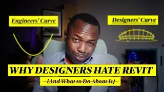 Why Designers Hate Revit (And What to Do About It/ Nothing Can Be Done?)