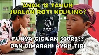 SEDIH!! Anak ini Hidup dengan ayah tiri dan harus berjualan roti keliling - NGOBROL WITH PABLO BENUA