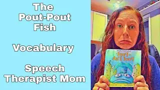 The Pout-Pout Fish- Vocabulary