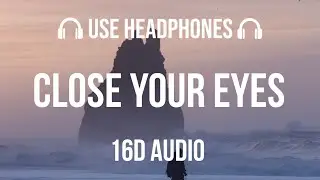 KSHMR x Tungevaag - Close Your Eyes | 16D Audio 🎧 (Not 8D Audio)