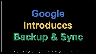 Google Introduces Backup and Sync App
