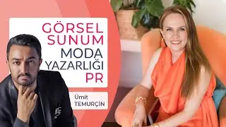 ÜMİT TEMURÇİN İLE GÖRSEL SUNUM, MODA YAZARLIĞI VE PR ÜZERİNE KONUŞTUK