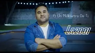 La 2001-A Un Milímetro de Ti (Videoclip Oficial)