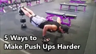 5 Ways to Make Push Ups Harder