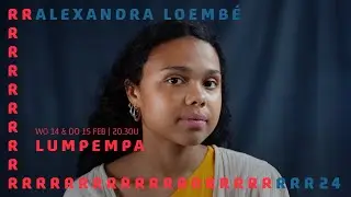 Alexandra Loembé | Lumpempa | RRReuring 2024
