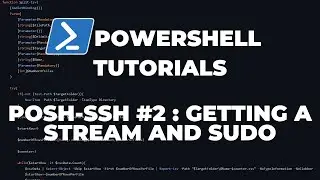PowerShell Tutorials  POSH-SSH #2 : Getting a shell stream and executing sudo