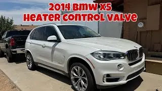2014 bmw x5 ac issue/ heater control valve replacement