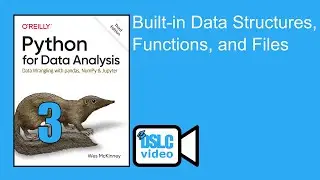 Python for Data Analysis: Built-in Data Structures, Functions, and Files (py4da01 3)