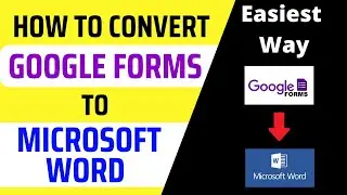 How to convert your google forms to word