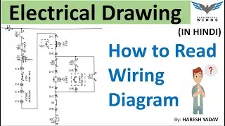 Wiring Diagram Explained | How to Read Electrical Drawing??