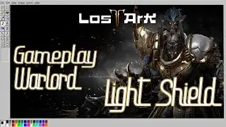 [Gameplay] Endgame Warlord/Pistolancier Build Light Shield - Lost Ark - MMORPG 2022