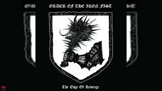 Order Of The Iron Fist | THE EDGE OF REVENGE | Full Album (2020)