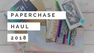 Paperchase Haul 2018 + small life update! | PetiteClayPatisserie
