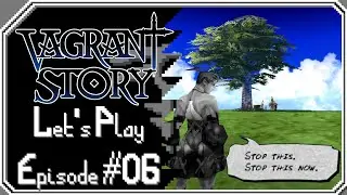 Let's Play: Vagrant Story - Episode 06