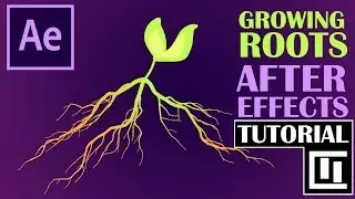 Tutorial: QUICK & EASY Growing Plant Roots | After Effects