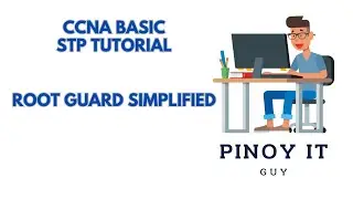 2. CCNA Tutorial | Understand Root Guard in Easiest Way!  | #PinoyITGuy #rootguard #ccna #cisco