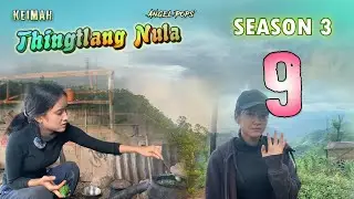 Keimah Thingtlang Nula S3 - (Epi 9)