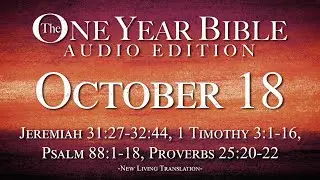 October 18 - One Year Bible Audio Edition