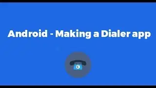 How to Open Call Dialer with Intent in Android Studio