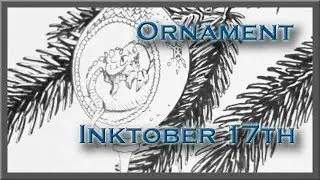 Ornament | Inktober 17th Full Livestream