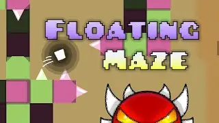 [First on Mobile] Floating Maze - by YoReid (Extreme Demon)