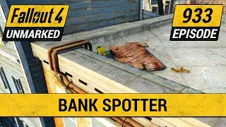 Concord Bank Spotter | Fallout 4 Unmarked | Ep. 933