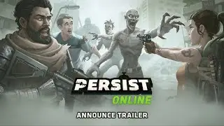 Persist Online - Announce Trailer