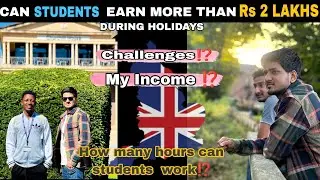 Students Income in the UK 🇬🇧 during Holidays, Problems and solutions related to jobs.