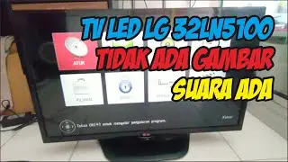 tv led lg 32ln5100 tidak muncul gambar,suara ada