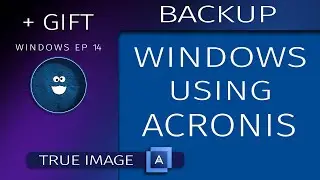GET a BACKUP from WINDOWS using ACRONIS TRUE IMAGE