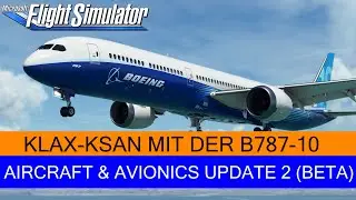AAU2 Beta - Boeing 787-10 - Aufwertung durch Patch - Flug KLAX-KSAN ★ MSFS 2020