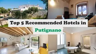 Top 5 Recommended Hotels In Putignano | Luxury Hotels In Putignano
