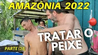 BACK TO THE MANGUEIRA COMMUNITY (PART 36) TREAT THE FISH AMAZON BRAZIL