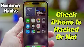 How To Check iPhone is Hacked Or Not ! How To Remove Hacks ! Safe iPhone From Hackers 2024