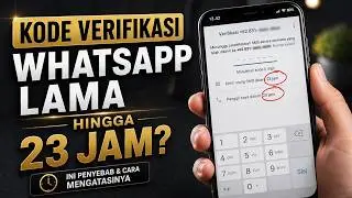Mengatasi Kode Verifikasi WA yang Lama / Verifikasi WhatsApp Lama Banget