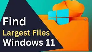 How to Find Large Files Taking Space in Windows 11