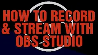 How To Record And Stream Any Pc Screen With OBS