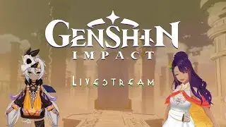 【Genshin Impact Livestream】The Tormented[12.17.2024]