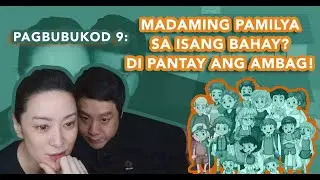 PAGBUBUKOD 9: MADAMING PAMILYA SA ISANG BAHAY? 'DI PANTAY ANG AMBAG!