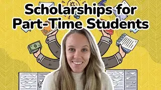 How to Get Scholarships for Part Time Students