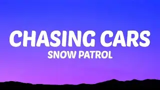 Snow Patrol - Chasing Cars (Lyrics)