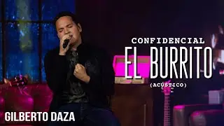 Gilberto Daza - CONFIDENCIAL - El Burrito (acústica)