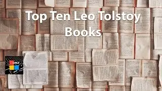 Top Ten Leo Tolstoy Books