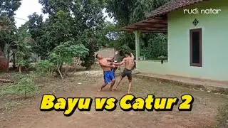 Bayu vs Catur 2