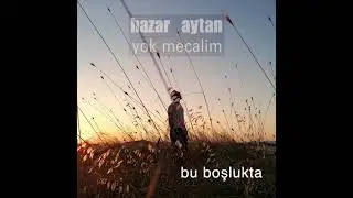 Hazar Aytan - Yok Mecalim (Lyrics)