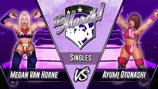 Megan Van Horne vs Ayumi Otonashi